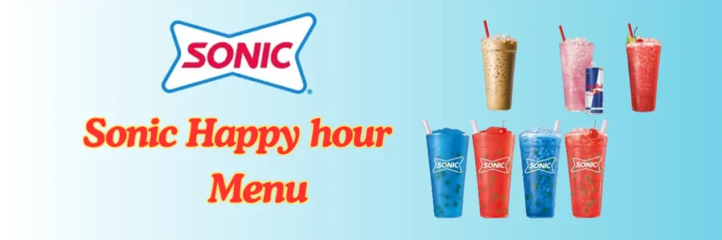 Sonic Happy Hour Menu 2025: Best Food & Drink Deals, Timings, Prices & Discounts 2 welcome little one 22