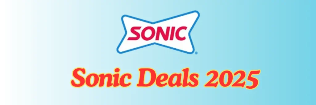 Sonic Drive-In Deals & Discounts (2025) – Save Big on Your Favorites! 2 welcome little one 34