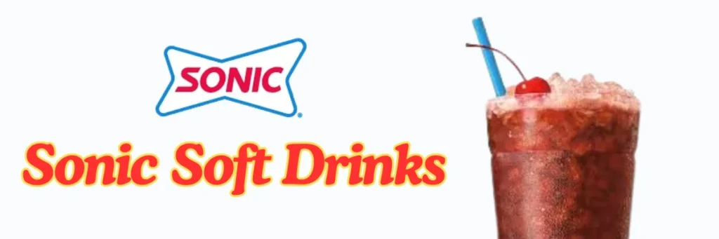 Sonic Drinks Menu 2025: Must-Try Flavors & Prices 6 welcome little one 45