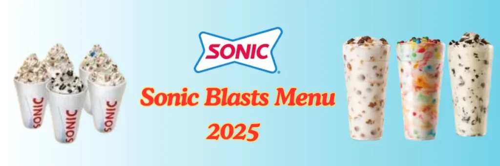 Sonic Blasts Menu 2025 – Full List of Flavors, Prices & Calories 2 welcome little one 55