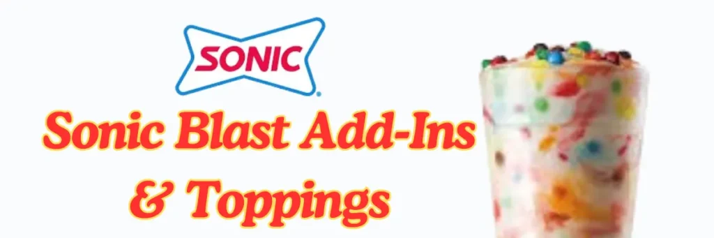 Sonic Blasts Menu 2025 – Full List of Flavors, Prices & Calories 12 welcome little one 58