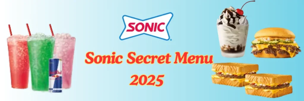 Sonic Secret Menu 2025: Hidden Items You Need to Try Today! 2 welcome little one 67
