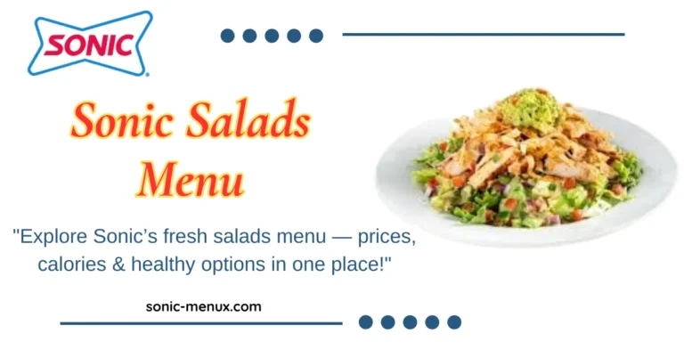 Sonic Salads Menu 2025 – Prices, Calories & Best Choices