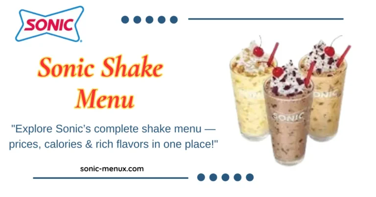 Sonic Shake Menu 2025 – Latest Flavors, Prices & Deals