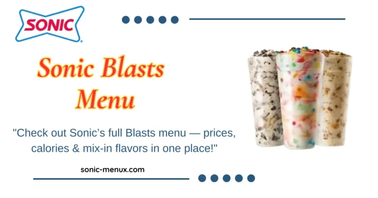 Sonic Blasts Menu 2025 – Full List of Flavors, Prices & Calories