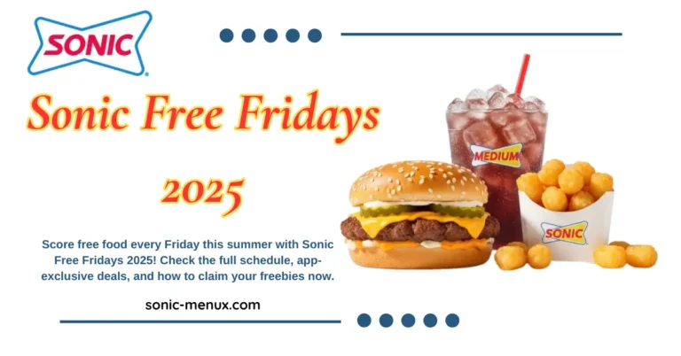 Sonic Free Fridays 2025: Free Food, App-Only Deals & Full Summer Schedule