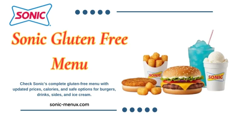 Sonic Gluten Free Menu 2025 – Discover Safe, Tasty & Celiac-Friendly Options Today!