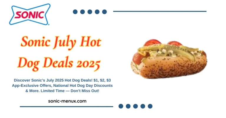 Sonic July Hot Dog Deals 2025 & National Hot Dog Day Offers